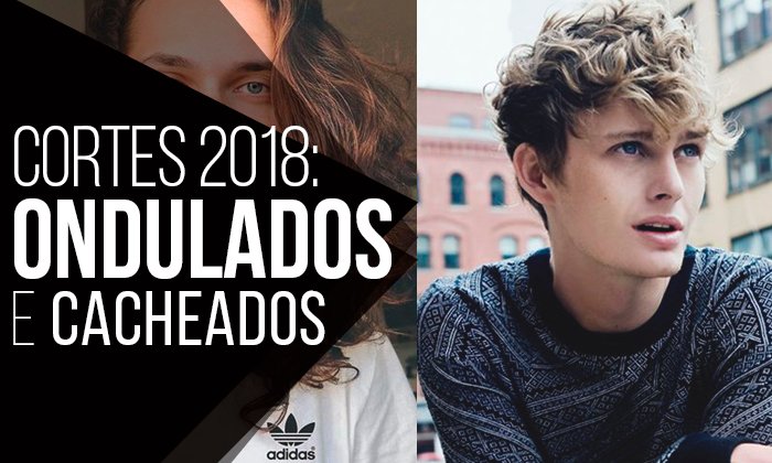 cortes de cabelo masculino 2018 ondulados cacheados